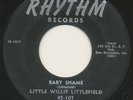 LITTLE WILLIE LITTLEFIELD on Rhythm —BABY SHAME— r&b blues rocker 45 | LISTEN