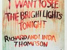 RICHARD & LINDA THOMPSON I Want...Bright Lights Tonight LP Vinyl NM K-906