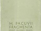 M. PACUVII FRAGMENTA a cura di G. D'Anna ed. dell'ateneo 1967