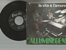 GLI ALLUMINOGENI: LA VITA E L'AMORE/DIMENSIONE PRIMA ITALY 1970 FONIT SPF 31273