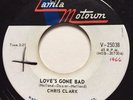 NORTHERN SOUL Chris Clark LOVE'S GONE BAD Tamla Motown 45 rare Canadian pressing