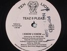 Teaz II Pleaz - I Know U Know 12