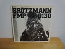 free jazz  FMP 0130 Peter Brotzmann Han Bennink Fred Van Hove