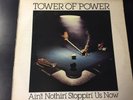 TOWER OF POWER AINT NOTHIN STOPPIN US NOW ORIGINAL UK VINYL 1976 ALBUM RARE MINT
