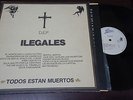 ILEGALES - Todos Están Muertos, LP 12