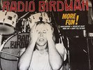 RADIO BIRDMAN - - MORE FUN - - 1988 WEA 12