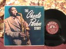 MINT-  LP THE CHARLIE PARKER STORY  SAVOY MG 12079 FULL GLOSS 2 SPINDLE MARKS