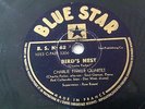 78 RPM CHARLIE PARKER QUARTET  - BLUE STAR 62 - Bird's nest