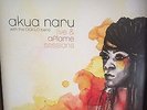 Akua Naru with the DIGFLO Band - live & aflame sessions Vinyl ultra rar
