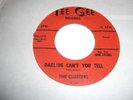 THE CLUSTERS: DARLING CAN'T YOU TELL / PARDON MY HEART DOO WOP 45 ON TEE GEE