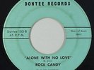 Northern/Sweet Soul 45 - Rock Candy - Alone With No Love - Dontee - mp3