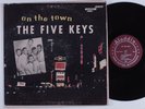 FIVE KEYS On The Town ALADDIN LP mono