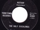 Canada Garage Punk 45 - UGLY DUCKLINGS - Nothin' / I Can Tell