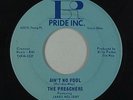 Northern/Deep Soul 45 - Preachers - Ain't No Fool - Pride Inc. - VG+ mp3 - rare