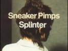 Sneaker Pimps-Splinter  (UK IMPORT)  VINYL NEW