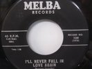 THE LEGENDS I'll never Fall In Love Again/ The Eyes of An Angel 45 MELBA 109