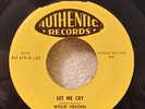 Willie Headen & Five Birds Authentic 410 LET ME CRY  (DOO WOP 45)  MAKE OFFER