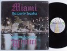 MIAMI The Party Freaks DRIVE LP NM SHRINK