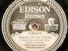 EDISON  DIAMOND DISC:  SINKING OF THE TITANIC by BLUE RIDGE MOUNTAINEER  /  VG-