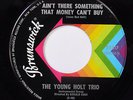YOUNG HOLT TRIO-AIN'T THERE SOMOTHING ON BRUNSWICK R&B JAZZ MOD 45-M-