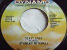 STANLEY MITCHELL   GET IT BABY  ** US DYNAMO 45