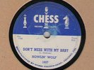 78 rpm Howlin' Wolf Chess 1607 Don't Mess With My Baby in EE+ Hear