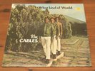 *READ FIRST* THE CABLES: WHAT KIND OF WORLD - RARE VINYL / LP - STUDIO ONE