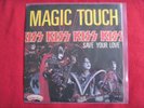 Kiss     Magic Touch   Save Your Love     Single