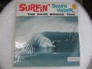 SURFIN DOWN UNDER THE DAVE BRIDGE TRIO COVER - JIM FORDHAM NARRABEEN RARE OZ LP