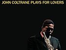 John Coltrane - Plays For Lovers+1 Bonus Track Vinyl LP Jazz Wax NEU