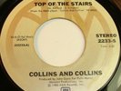 Collins & Collins ?– Top Of The Stairs / Please Don't Break My Heart