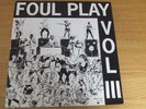 Foul Play ?– Vol III 12