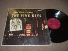 THE FIVE KEYS - ON THE TOWN  1957 Doo-Wop Microgroove LP Score