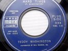 TEDDY WASHINGTON soul MAXX strong VG+ 45 COME ONE / HARD TIMES DM380