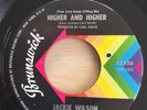 JACKIE WILSON HIGHER AND HIGHER / IM THE ONE TO DO IT BRUNSWICK RECORDS 55336