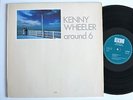 KENNY WHEELER / EVAN PARKER AROUND 6 ORIG ECM LP MINT-