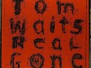 Tom Waits Real Gone 12