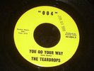 The Teardrops 45   004 Label    You Go Your Way     GARAGE    1966     M-