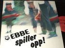 EBBE Spiller Opp LP RARE NORWAY NORWEGIAN FOLK DANCE IMPORT