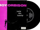 ROY ORBISON - ONLY THE LONELY - RARE EP 7