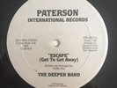 DEEPER BAND Escape (Got To Get Away) PATERSON INTERNATIONAL boogie garage 12” OG