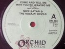 NICK SATAN & The ROCKIN DEVILS - Come And Tell Me...UK Orchid 45'. 1979 R&R