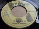 DERRICK MORGAN - ME NAW GIVE UP / DREADNOUGHT RARE 1968 PYRAMID ROCKSTEADY