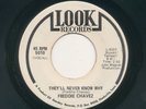 FREDDIE CHAVEZ - original - MONSTER RARE Look 45 VG++ northern soul HEAR IT