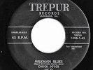 GREAT AND RARE CRUDE ROCKABILLY CHUCK JOYCE MILKMAN BLUES ON TREPUR