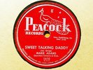 MARIE ADAMS Sweet Talking Daddy/My Song PEACOCK 1610 E- 78RPM HEAR
