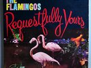 THE FLAMINGOS REQUESTFULLY YOURS VERY RARE ORIGINAL '60 END MONO LP BEAUTIFUL