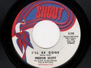 NORTHERN/DEEP SOUL-FREDDIE SCOTT-SHOUT 216-I'LL BE GONE/HE WILL BREAK YOUR HEART