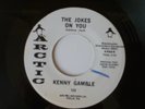 NORTHERN SOUL-KENNY GAMBLE-THE JOKES ON YOU-ARCTIC BOOT COPY/NOT AN ORIGINAL