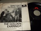 THE GOLDEN EARRINGS : THAT DAY 7